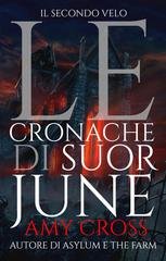 Amy Cross - Le cronache di Suor June Vol. 2. Il secondo velo (2026)