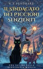 K. Z. Pendrake - Le Magiche Disavventure di Quibbletown Vol. 2. Il Sindacato dei Piccioni Senzienti (2026)