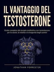 Jonathan Forrester - Il vantaggio del Testosterone (2026)