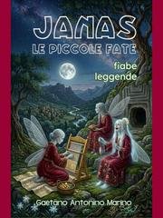 Gaetano Antonino Marino - Janas. Le piccole fate (2026)