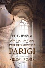 Kelly Bowen - L'appartamento a Parigi  (2021)