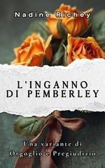 Nadine Richey - L'inganno di Pemberley. Una variante di Orgoglio e Pregiudizio (2026)