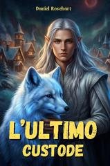 Daniel Rosehart - L'ultimo custode (2026)