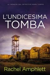 Rachel Amphlett - Mark Turpin Vol. 6. L'undicesima tomba (2026)