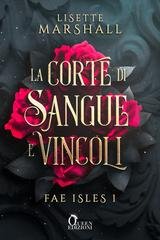 Lisette Marshall - Fae Isle Vol. 1. La corte di sangue e vincoli (2026)