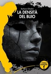 Barbara Ghedini - La densità del buio. La terza avventura di Diana Ferri (2026)