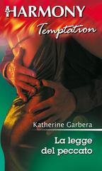Katherine Garbera - La legge del peccato (2016)
