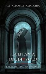 Cataldo Scatamacchia - Il Richiamo degli Apostoli Vol. 3. La Litania del Diavolo (2026)