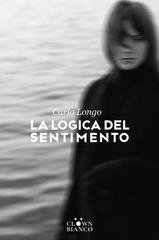 Carlo Longo - La logica del sentimento (2026)