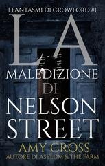Amy Cross - I fantasmi di Crowford Vol. 1. La maledizione di Nelson Street (2026)