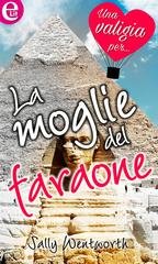Sally Wentworth - La moglie del faraone (eLit) (2016)