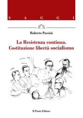 Roberto Passini - La Resistenza continua. Costituzione libertà socialismo (2026)