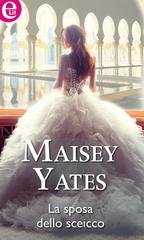 Maisey Yates - La sposa dello sceicco (eLit) (2015)