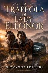 Giovanna Franchi - La trappola di lady Eleonor (2026)