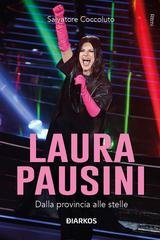 Salvatore Coccoluto - Laura Pausini. Dalla provincia alle stelle (2026)