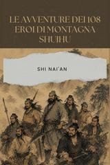 Shi Nai'an - Le avventure dei 108 eroi di Montagna Shuihu (2026)