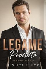 Jessica L. Fox - Legame proibito. . Protettori Spietati Vol. 7 (2026)