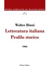 Walter Binni - Letteratura italiana. Profilo storico. 1966 (2026)