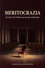 Francesco Saverio Canepa - Meritocrazia. Il conto che l'Italia non ha mai voluto fare (2026)