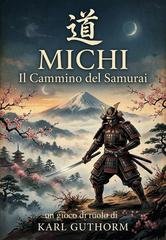 Karl Guthorm - Michi - Il Cammino del Samurai (gioco di ruolo) (2026)