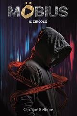 Carmine Belfiore - Möbius Vol. 3. Il Circolo. Osservami, e saprò che è reale (2026)