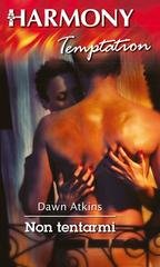 Dawn Atkins - Non tentarmi (2015)