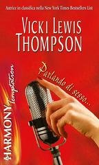 Vicki Lewis Thompson - Parlando di sesso... (2016)