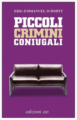 Eric-Emmanuel Schmitt - Piccoli crimini coniugali (2004)