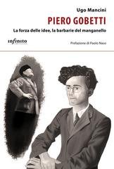 Ugo Mancini - Piero Gobetti. La forza delle idee, la barbarie del manganello (2026)