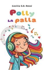 Cecilia S.d. Rossi - Polly la palla (2026)