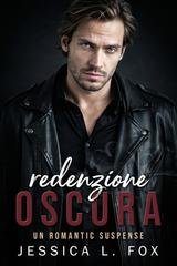 Jessica L. Fox - Redenzione oscura. Protettori Spietati Vol. 6 (2026)