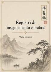 Wang Shouren - Registri di insegnamento e pratica (2026)