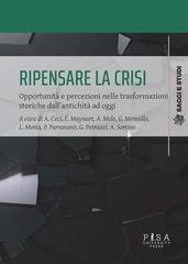AA.VV. - Ripensare la crisi. Opportunità e percezioni nelle trasformazioni storiche dall’antichità ad oggi (2024)