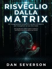 Dan Severson - Risveglio dalla Matrix (2026)