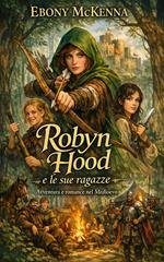 Ebony Mckenna - Robyn Hood e le sue ragazze (2026)