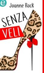 Joanne Rock - Senza veli (eLit) (2017)