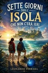 Leonardo Ferrara - Sette giorni sull’isola che non c’era ieri (2026)