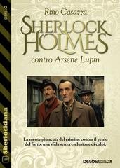 Rino Casazza - Sherlock Holmes contro Arsène Lupin (2026)