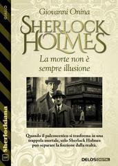 Giovanni Onina - Sherlock Holmes La morte non è sempre illusione (2026)