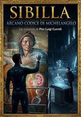 Pier Luigi Curreli - Sibilla. Arcano codice di Michelangelo (2026)