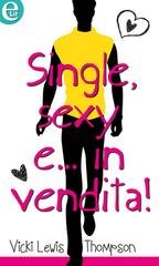 Vicki Lewis Thompson - Single, sexy e... in vendita! (eLit) (2016)
