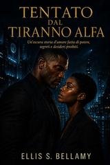 Ellis S. Bellamy - Tentato dal tiranno alfa (2026)