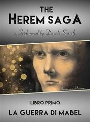 Davide Sassoli - The Herem Saga Vol. 1. La guerra di Mabel (2019)