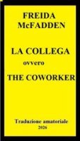 Freida McFadden - La Collega (The Coworker) (2026) Trad. amatoriale esclusiva
