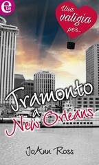 Joann Ross - Tramonto a New Orleans (eLit) (2016)