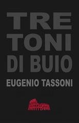 Eugenio Tassoni - Tre toni di buio (2026)
