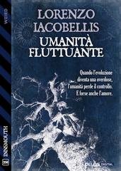 Lorenzo Iacobellis - Umanità fluttuante (2026)