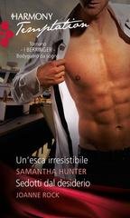 Joanne Rock, Samantha Hunter - Un'esca irresisitibile (2015)