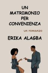 Erika Alagba - Un Matrimonio per Convenienza (2026)