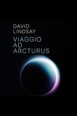 David Lindsay - Un viaggio ad Arcturus (2026)